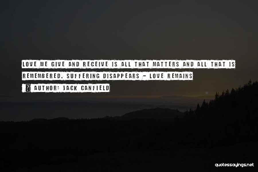 Give And Receive Love Quotes By Jack Canfield