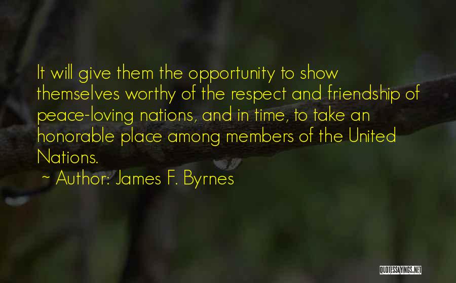 Give And Take Friendship Quotes By James F. Byrnes
