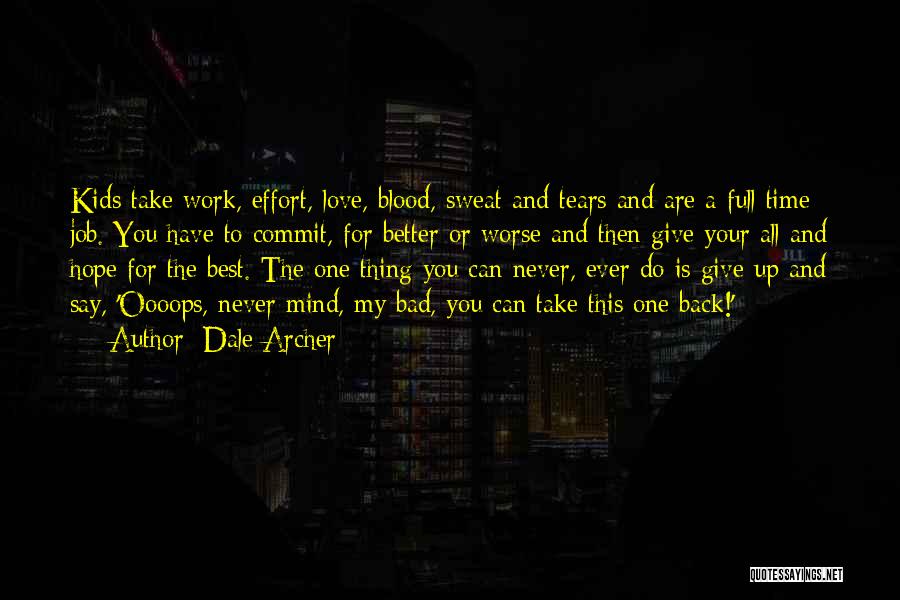 Give And Take Work Quotes By Dale Archer
