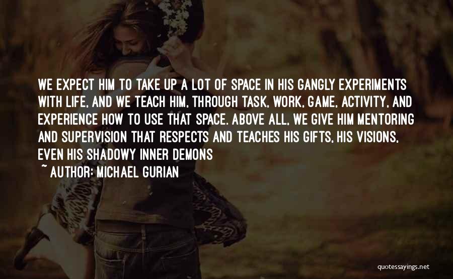 Give And Take Work Quotes By Michael Gurian