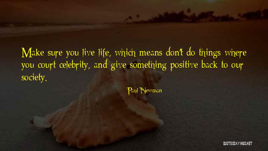 Give Back To Society Quotes By Paul Newman Give Back To Society Quotes By Paul Newman
