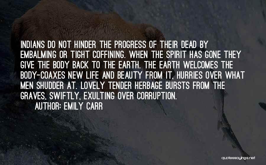 Give Back To The Earth Quotes By Emily Carr