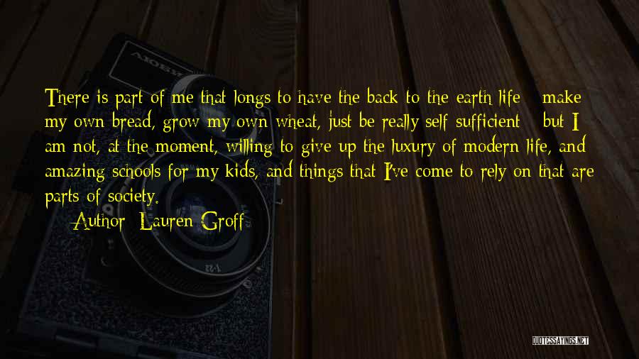 Give Back To The Earth Quotes By Lauren Groff