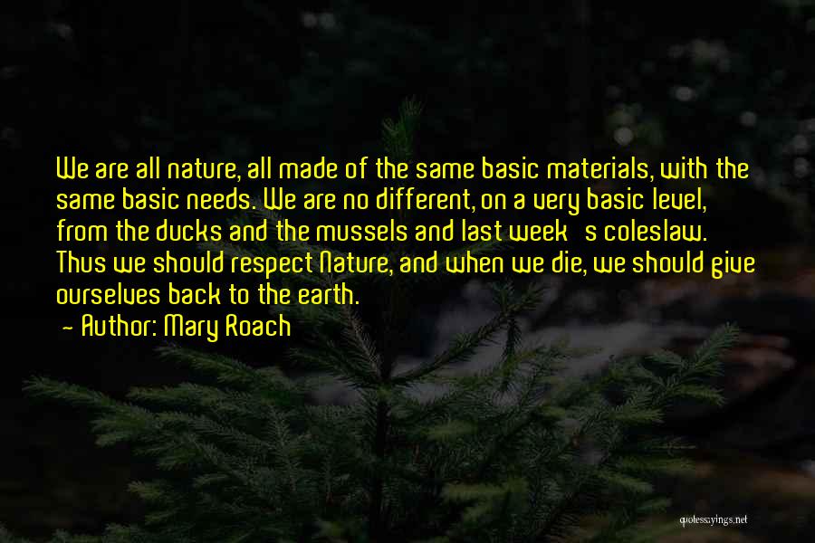 Give Back To The Earth Quotes By Mary Roach