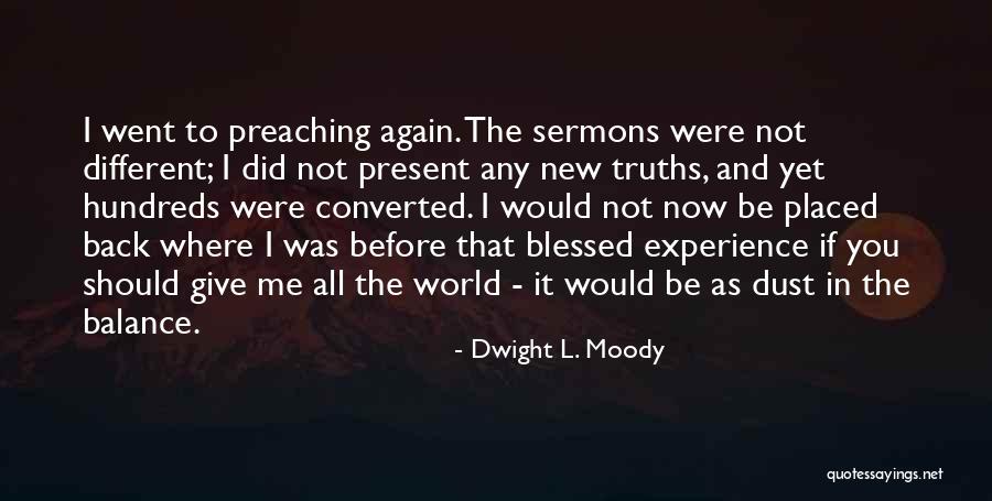 Give Back To The World Quotes By Dwight L. Moody