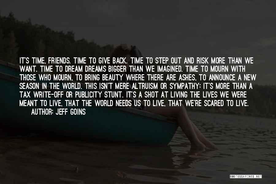 Give Back To The World Quotes By Jeff Goins