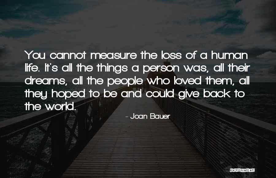 Give Back To The World Quotes By Joan Bauer