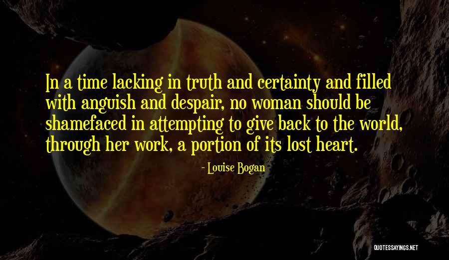 Give Back To The World Quotes By Louise Bogan