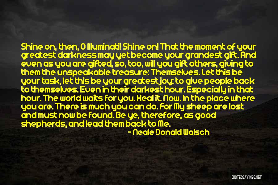 Give Back To The World Quotes By Neale Donald Walsch