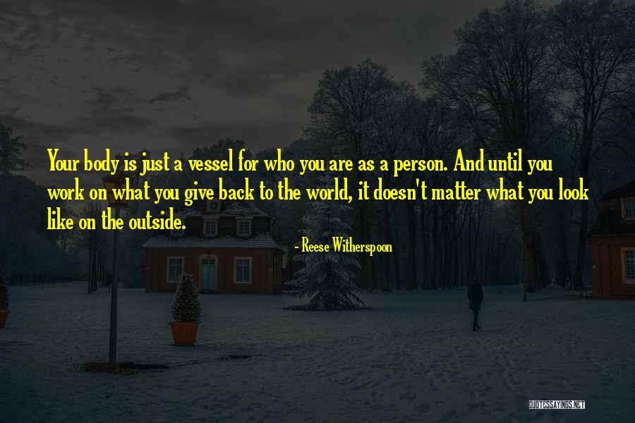 Give Back To The World Quotes By Reese Witherspoon