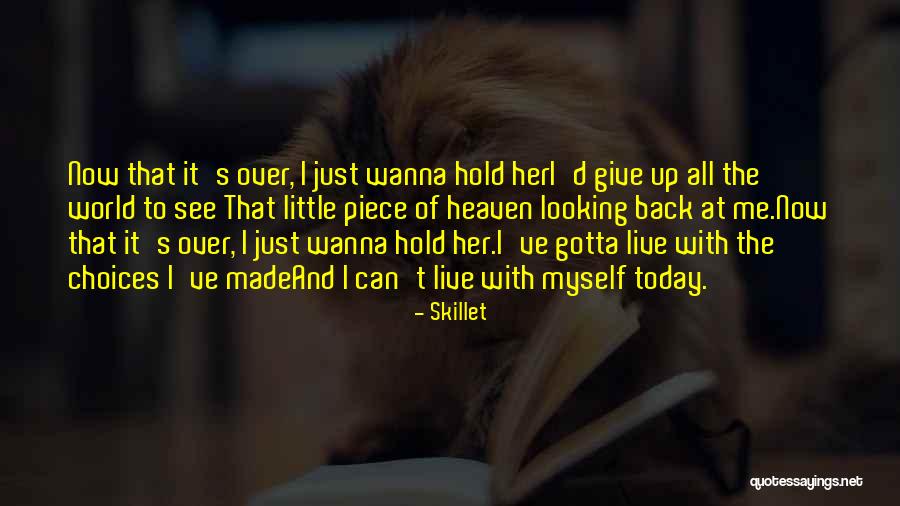 Give Back To The World Quotes By Skillet
