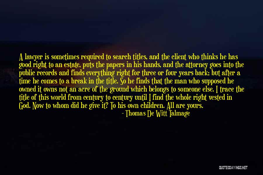 Give Back To The World Quotes By Thomas De Witt Talmage