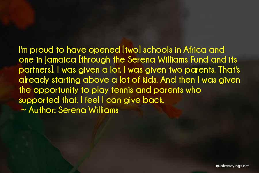 Give Back To Your Parents Quotes By Serena Williams