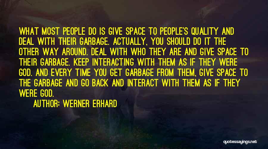 Give Back What You Get Quotes By Werner Erhard