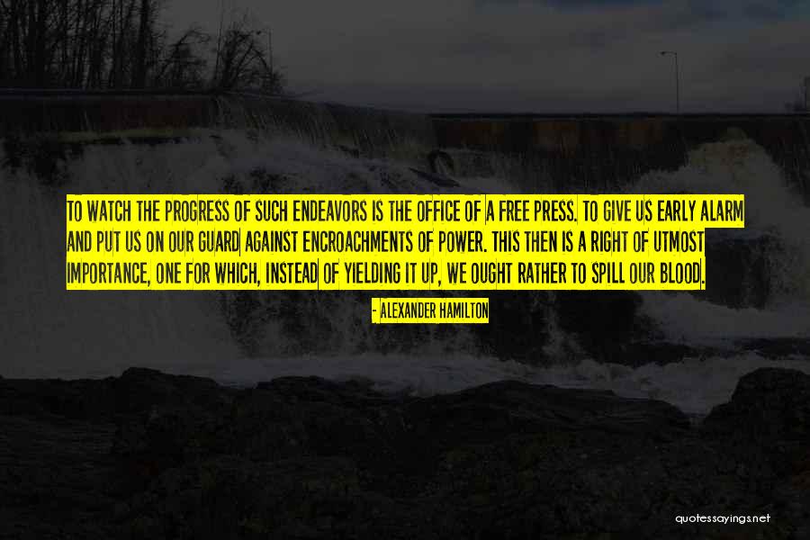 Give Blood Quotes By Alexander Hamilton Give Blood Quotes By Alexander Hamilton