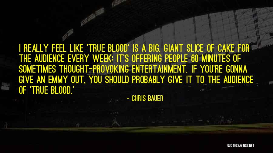 Give Blood Quotes By Chris Bauer Give Blood Quotes By Chris Bauer