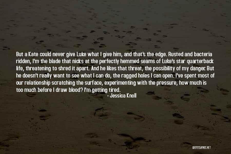 Give Blood Quotes By Jessica Knoll Give Blood Quotes By Jessica Knoll