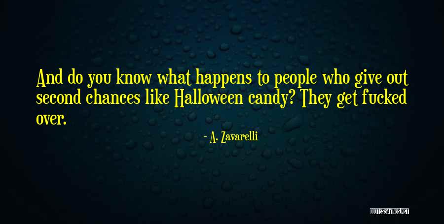 Give Chances Quotes By A. Zavarelli Give Chances Quotes By A. Zavarelli