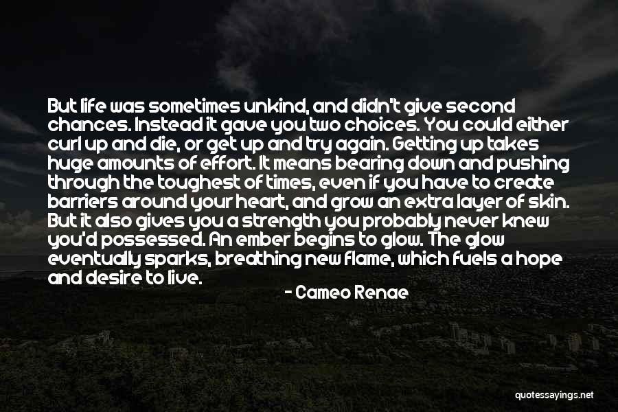 Give Chances Quotes By Cameo Renae Give Chances Quotes By Cameo Renae