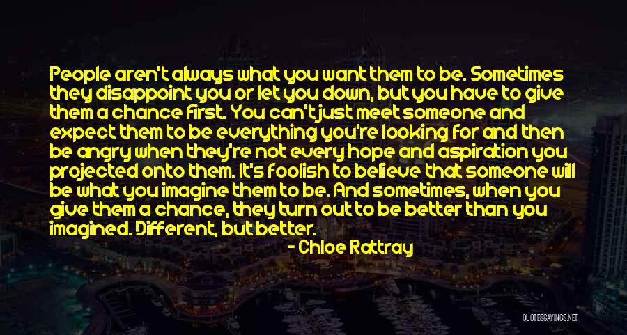 Give Chances Quotes By Chloe Rattray Give Chances Quotes By Chloe Rattray