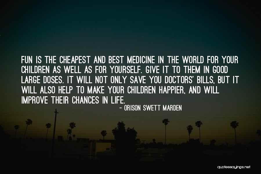 Give Chances Quotes By Orison Swett Marden Give Chances Quotes By Orison Swett Marden