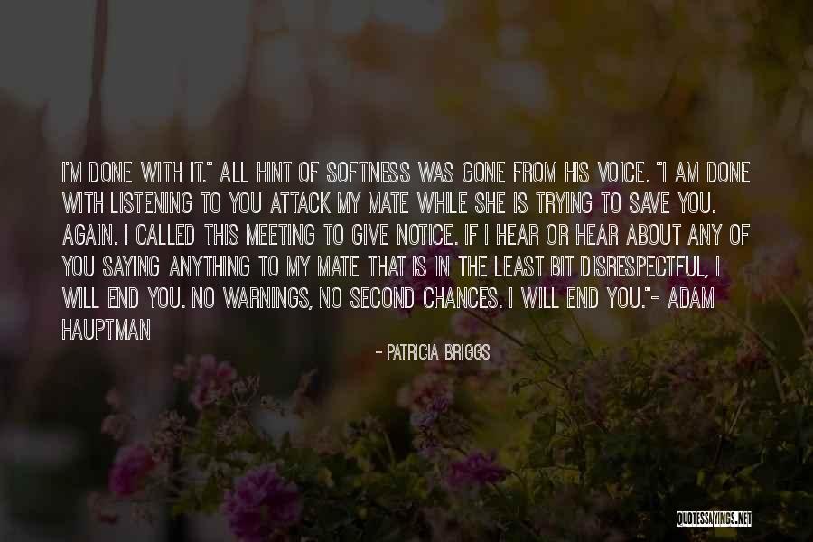 Give Chances Quotes By Patricia Briggs Give Chances Quotes By Patricia Briggs