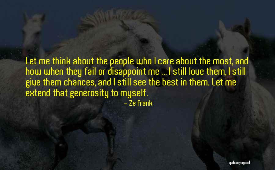 Give Chances Quotes By Ze Frank Give Chances Quotes By Ze Frank