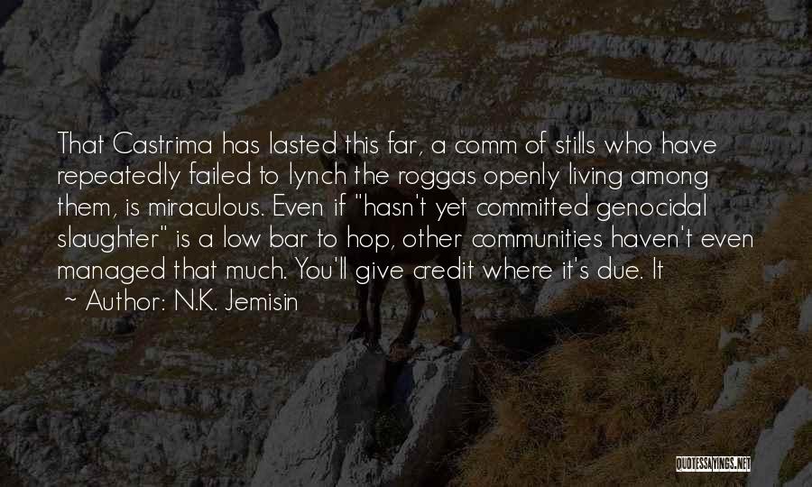 Give Credit When Credit Is Due Quotes By N.K. Jemisin