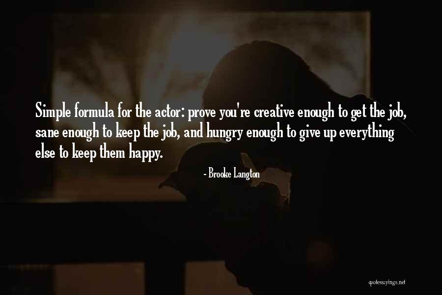 Give Everything Quotes By Brooke Langton Give Everything Quotes By Brooke Langton