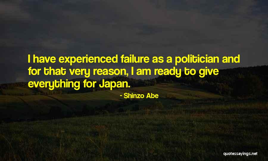 Give Everything Quotes By Shinzo Abe Give Everything Quotes By Shinzo Abe