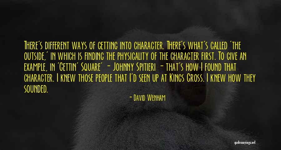 Give Example Of Quotes By David Wenham Give Example Of Quotes By David Wenham