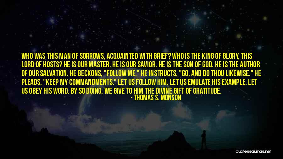 Give Example Of Quotes By Thomas S. Monson Give Example Of Quotes By Thomas S. Monson