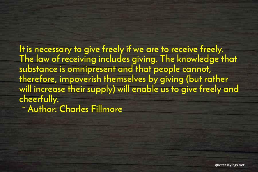 Give Freely Quotes By Charles Fillmore