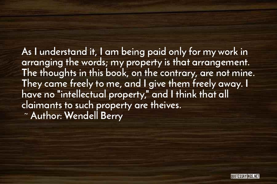 Give Freely Quotes By Wendell Berry