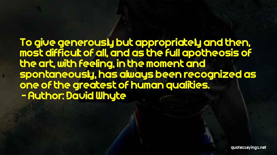 Give Generously Quotes By David Whyte