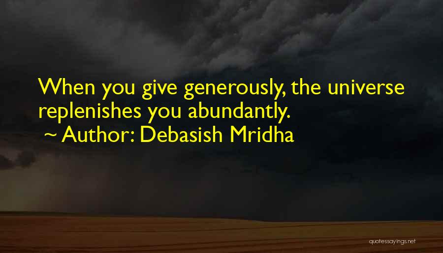 Give Generously Quotes By Debasish Mridha