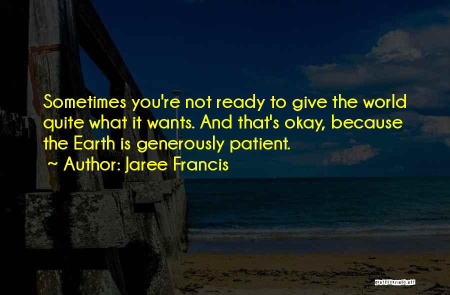 Give Generously Quotes By Jaree Francis