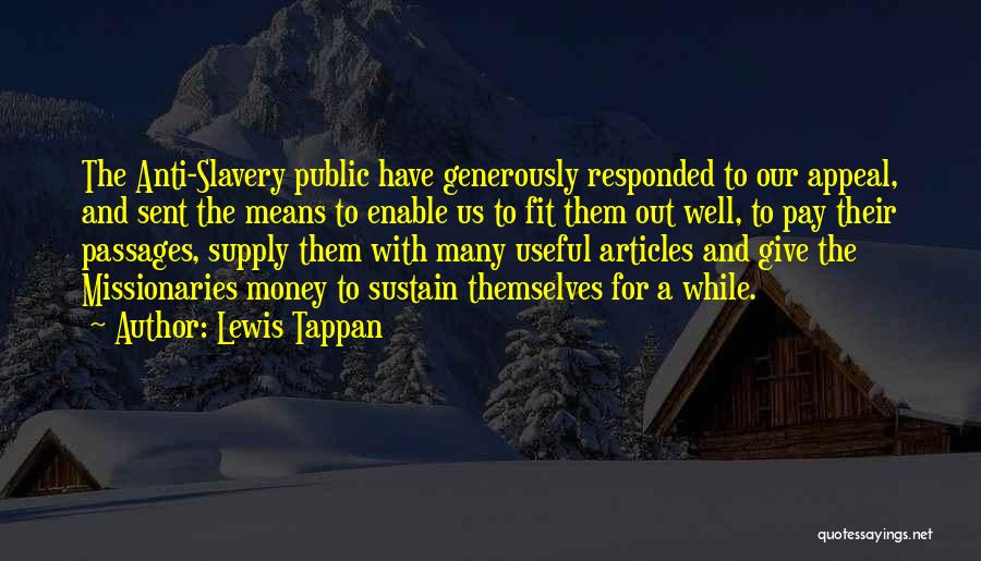 Give Generously Quotes By Lewis Tappan