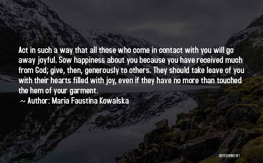 Give Generously Quotes By Maria Faustina Kowalska