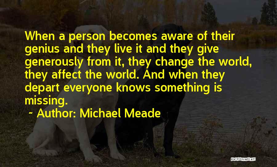 Give Generously Quotes By Michael Meade