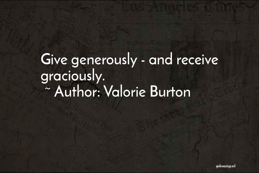 Give Generously Quotes By Valorie Burton