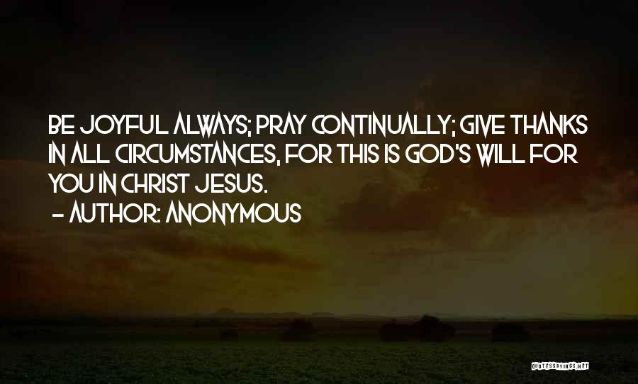 Give God Thanks Quotes By Anonymous