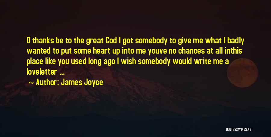 Give God Thanks Quotes By James Joyce