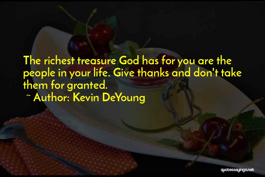 Give God Thanks Quotes By Kevin DeYoung