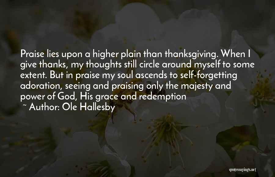 Give God Thanks Quotes By Ole Hallesby