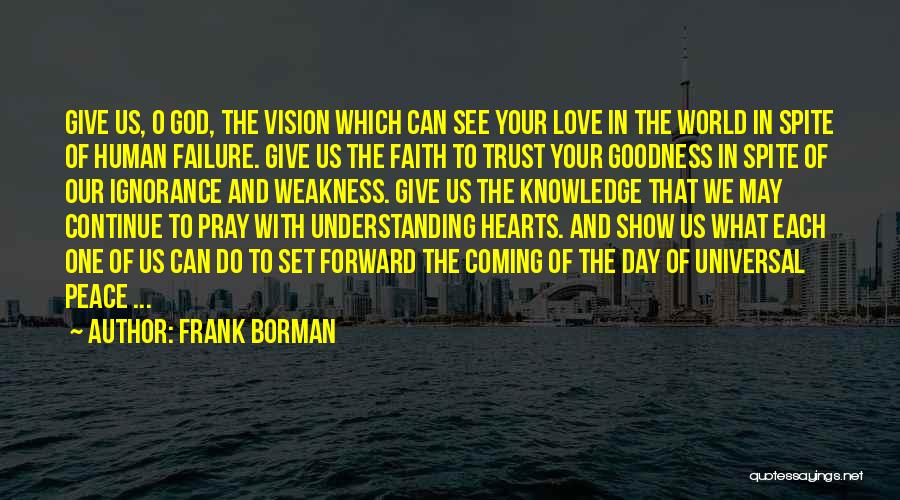Give God Your Heart Quotes By Frank Borman