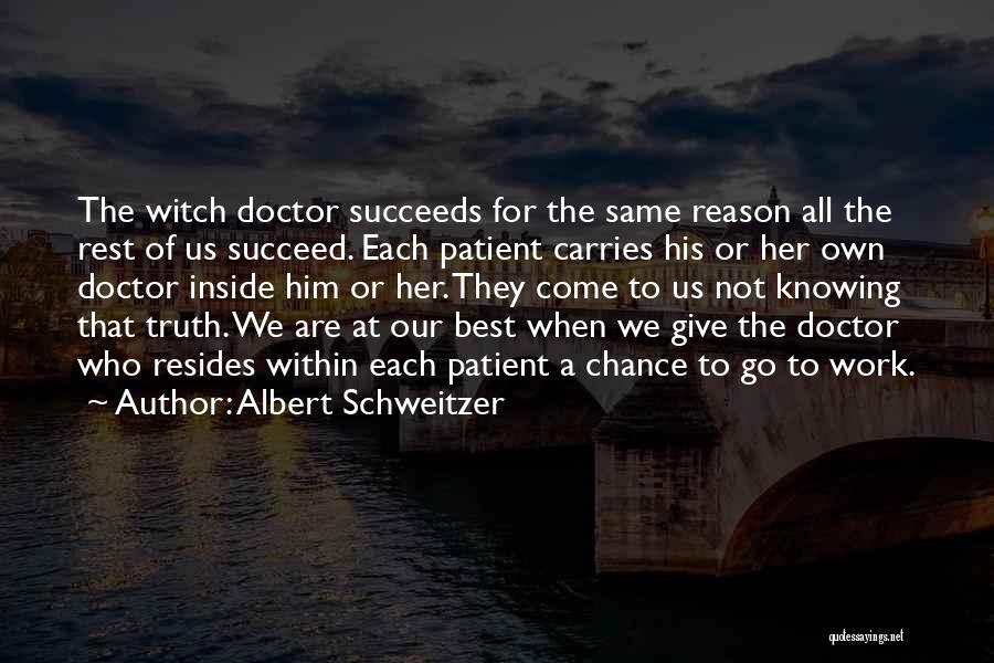 Give Her A Chance Quotes By Albert Schweitzer