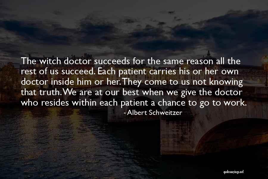 Give Her A Chance Quotes By Albert Schweitzer