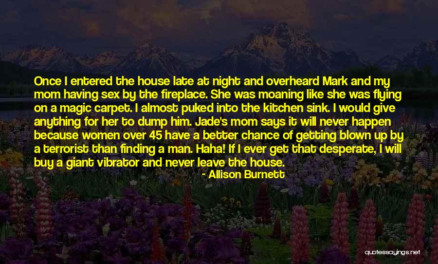 Give Her A Chance Quotes By Allison Burnett Give Her A Chance Quotes By Allison Burnett