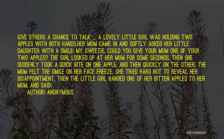 Give Her A Chance Quotes By Anonymous